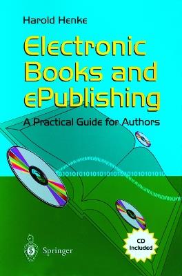 Electronic Books and ePublishing: A Practical Guide for Authors - Harold Henke - cover