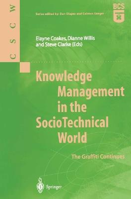 Knowledge Management in the SocioTechnical World: The Graffiti Continues - cover