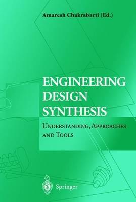 Engineering Design Synthesis: Understanding, Approaches and Tools - cover