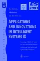 Applications and Innovations in Intelligent Systems IX: Proceedings of ES2001, the Twenty-first SGES International Conference on Knowledge Based Systems and Applied Artificial Intelligence, Cambridge, December 2001 - cover