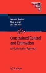 Constrained Control and Estimation: An Optimisation Approach