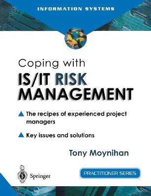 Coping with IS/IT Risk Management: The Recipes of Experienced Project Managers - Tony Moynihan - cover