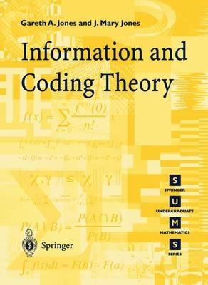 Information and Coding Theory - Gareth A. Jones,J.Mary Jones - cover