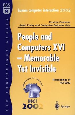 People and Computers XVI - Memorable Yet Invisible: Proceedings of HCI 2002 - cover