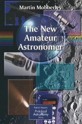 The New Amateur Astronomer - Martin Mobberley - cover