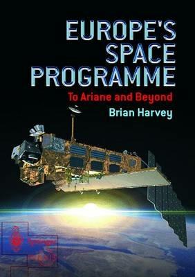 Europe's Space Programme: To Ariane and Beyond - Brian Harvey - cover