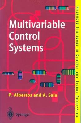 Multivariable Control Systems: An Engineering Approach - Pedro Albertos,Sala Antonio - cover