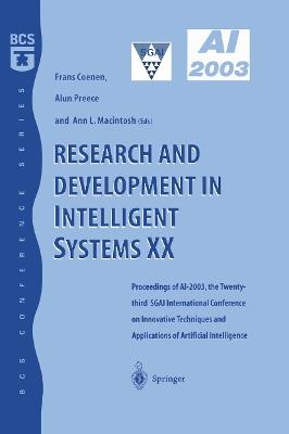 Research and Development in Intelligent Systems XX: Proceedings of AI2003, the Twenty-third SGAI International Conference on Innovative Techniques and Applications of Artificial Intelligence - cover