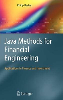 Java Methods for Financial Engineering: Applications in Finance and Investment - Philip Barker - cover