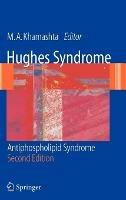 Hughes Syndrome: Antiphospholipid Syndrome