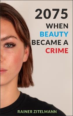 2075 - When Beauty Became a Crime - cover
