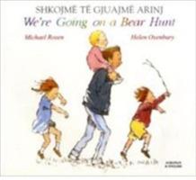 We're Going on a Bear Hunt in Albanian and English - Michael Rosen - cover