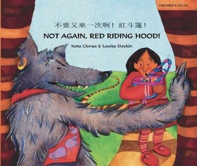 Not Again Red Riding Hood (Cantonese/Eng) - Kate Clynes - cover