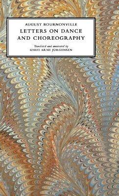 Letters on Dance and Choreography - August Bournonville - cover