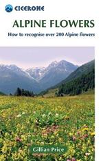 Alpine Flowers: How to recognise 230 alpine flowers