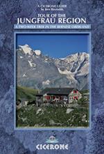 Tour of the Jungfrau Region: A two-week trek in the Bernese Oberland