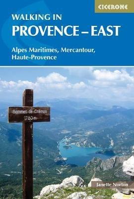 Walking in Provence - East: Alpes Maritimes, Alpes de Haute-Provence, Mercantour - Janette Norton - cover