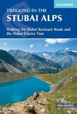 Trekking in the Stubai Alps: Walking the Stubai Rucksack Route and the Stubai Glacier Tour - Allan Hartley - cover