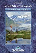 Walking in the Valais: 120 Walks and Treks