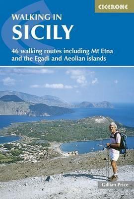 Walking in Sicily: 46 walking routes including Mt Etna and the Egadi and Aeolian islands - Gillian Price - cover