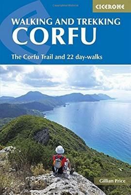 Walking and Trekking on Corfu: The Corfu Trail and 22 day-walks - Gillian Price - cover