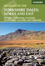 Walking in the Yorkshire Dales: North and East: Howgills, Mallerstang, Swaledale, Wensleydale, Coverdale and Nidderdale