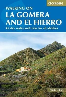 Walking on La Gomera and El Hierro: 45 day walks and treks for all abilities - Paddy Dillon - cover