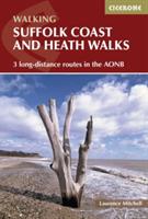 Suffolk Coast and Heath Walks: 3 long-distance routes in the AONB: the Suffolk Coast Path, the Stour and Orwell Walk and the Sandlings Walk - Laurence Mitchell - cover