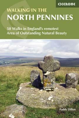 Walking in the North Pennines: 50 Walks in England and #039;s remotest Area of Outstanding Natural Beauty - Paddy Dillon - cover