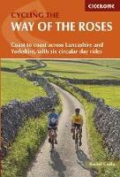 Cycling the Way of the Roses: Coast to coast across Lancashire and Yorkshire, with six circular day rides - Rachel Crolla - cover