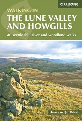 The Lune Valley and Howgills: 40 scenic fell, river and woodland walks - Dennis Kelsall,Jan Kelsall - cover