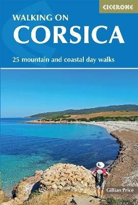 Walking on Corsica: 25 mountain and coastal day walks - Gillian Price - cover