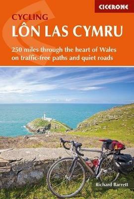 Cycling Lon Las Cymru: 250 miles through the heart of Wales on traffic-free paths and quiet roads - Richard Barrett - cover