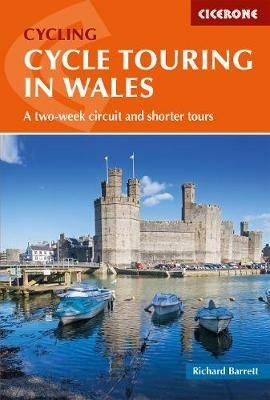 Cycle Touring in Wales: A two-week circuit and shorter tours - Richard Barrett - cover