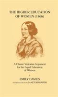 Higher Education of Women, 1866 - Emily Davies - cover