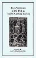 The Perception of the Past in 12th Century Europe
