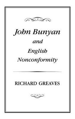 John Bunyan and English Nonconformity - Richard Greaves - cover