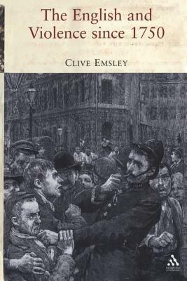 The English and Violence since 1750 - Clive Emsley - cover