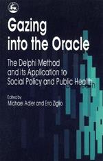 Gazing into the Oracle: The Delphi Method and its Application to Social Policy and Public Health