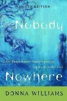 Nobody Nowhere: The Remarkable Autobiography of an Autistic Girl - Donna Williams - cover