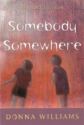Somebody Somewhere: Breaking Free from the World of Autism - Donna Williams - cover
