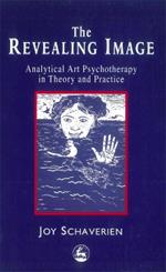 The Revealing Image: Analytical Art Psychotherapy in Theory and Practice