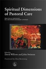 Spiritual Dimensions of Pastoral Care: Practical Theology in a Multidisciplinary Context