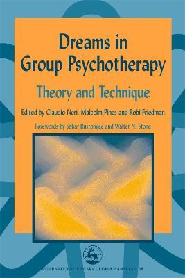 Dreams in Group Psychotherapy: Theory and Technique - Robi Friedman,Claudio Neri,Malcolm Pines - cover