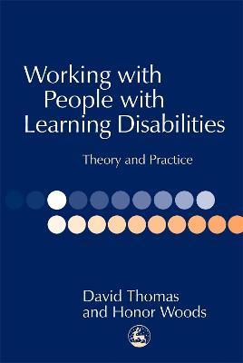 Working with People with Learning Disabilities: Theory and Practice - Honor Woods,David Thomas - cover