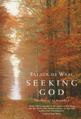 Seeking God: The Way of St.Benedict - Esther Waal - cover