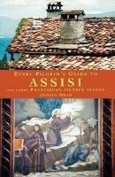 Every Pilgrim's Guide to Assisi: And Other Franciscan Pilgrim Places - Judith Dean - cover