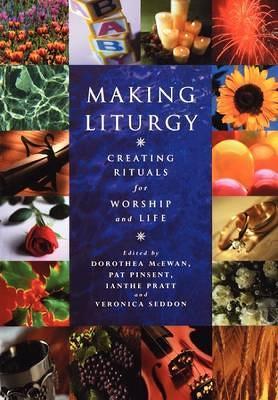 Making Liturgy: Creating Rituals for Life - cover