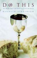 Do This: The Shape, Style and Meaning of the Eucharist - Kenneth W. Stevenson - cover