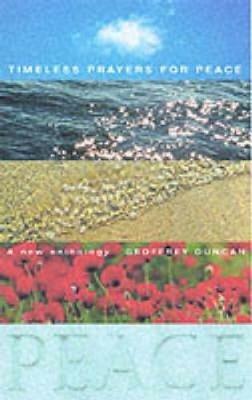 Timeless Prayers for Peace: Voices Together from Around the World - Geoffrey Duncan - cover